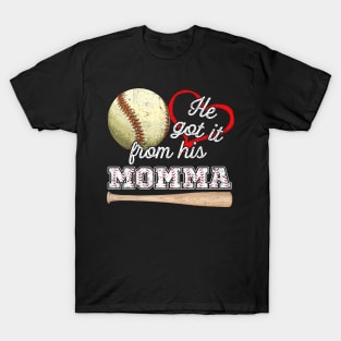 He Got It From His Momma Baseball Mama Game Day T-Shirt